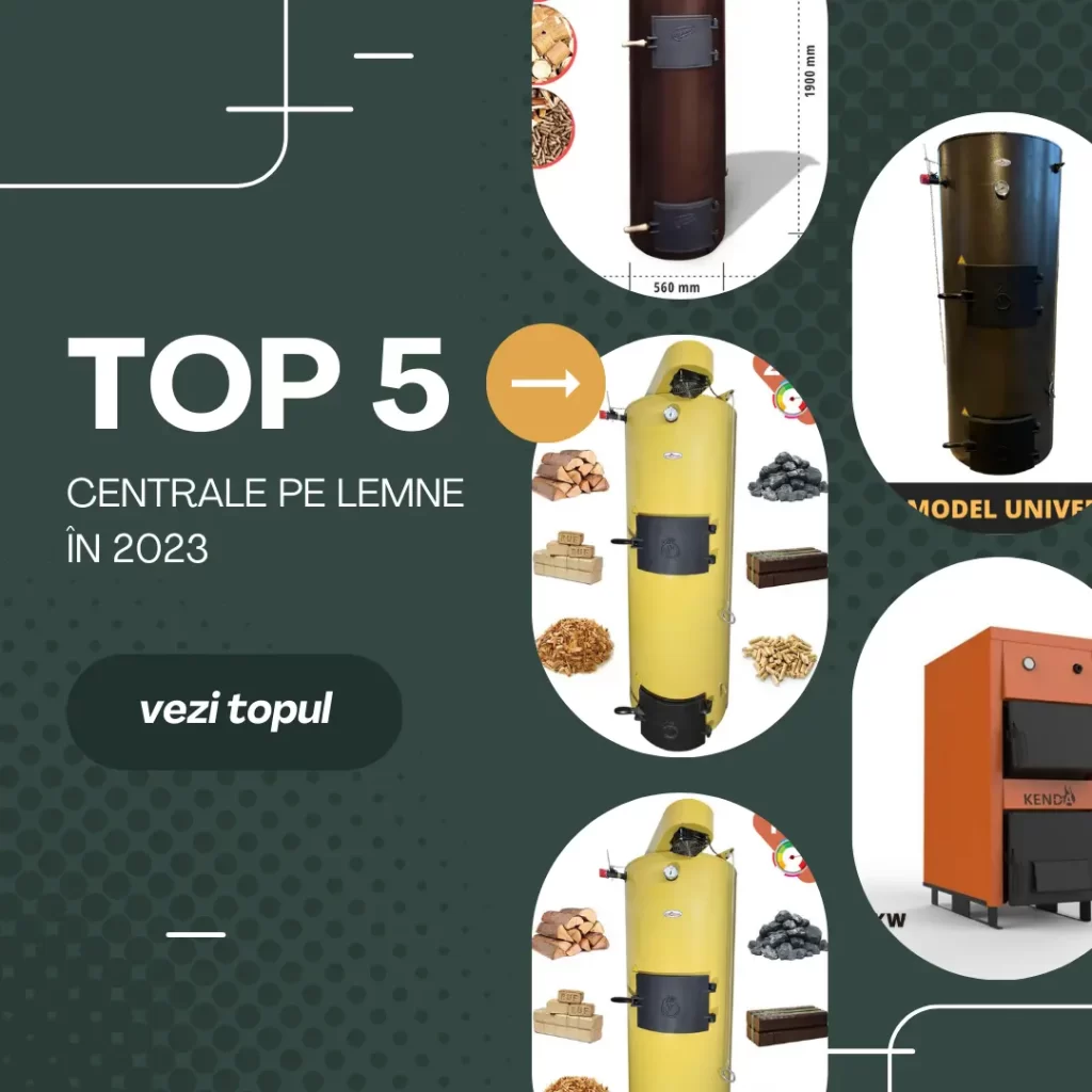 5 Centrale pe Lemne de TOP în 2023 5 top 5 centrale pe lemne 2023